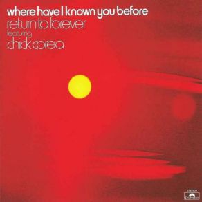 Download track Where Have I Loved You Before Return To Forever