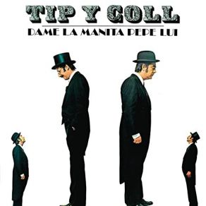 Download track Dame La Manita Pepe Lui (Remasterizado) Tip Y Coll