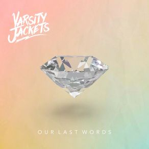 Download track Our Last Words Varsity Jackets