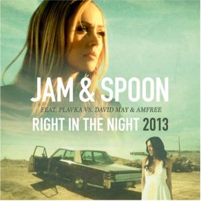 Download track Right In The Night (Michael Mind Project Remix) The Jam, Spoon, David May, Plavka, Amfree