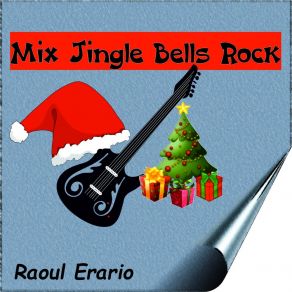 Download track Mix Jingle Bells Rock Raoul Erario