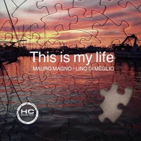 Download track This Is My Life (Club Mix) Mauro Magno