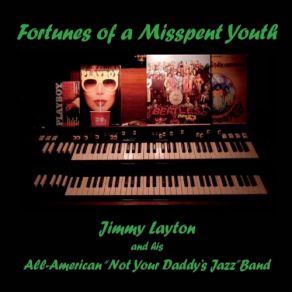 Download track A Smile Speaks Them All Jimmy Layton, His All-American Not Your Daddy's Jazz Band