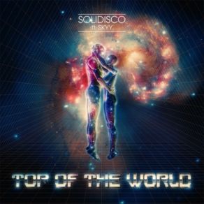 Download track Top Of The World (Radio Edit) Skyy, Solidisco