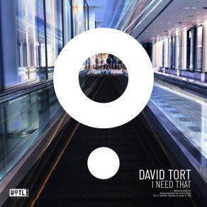 Download track I Need That David Tort