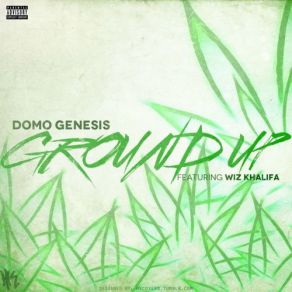 Download track Ground Up Wiz Khalifa, Domo Genesis