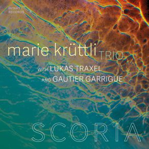 Download track L'envolée Gautier Garrigue, Marie Kruttli Trio, Lukas Traxel, Marie Kruttli