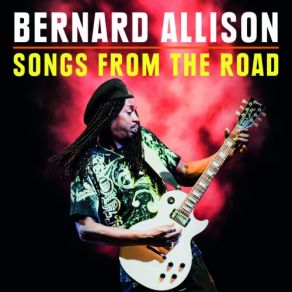 Download track Something's Wrong Bernard Allison