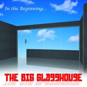 Download track Living In A Glasshouse (Radio Version) The Big Glasshouse