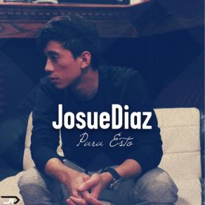 Download track Para Esto Josue Diaz