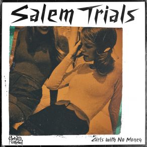 Download track Girls With No Money Salem Trials