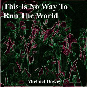 Download track This Is No Way To Run The World 2009 - 05 - 16 Friends Of The Company