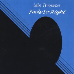 Download track This Feeling That You Do Idle Threats