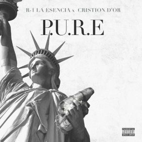 Download track P. U. R. E (Cristion D'or) R 1 La Esencia