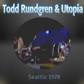 Download track Hello It's Me Todd Rundgren, Utopia