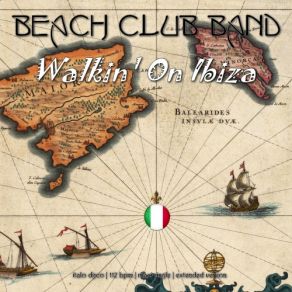 Download track Walkin' On Ibiza (Instrumental Version) Beach Club Records, Beach Club Band