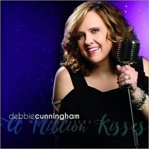 Download track A Million Kisses (Acoustic) Debbie Cunningham