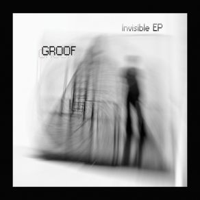 Download track Invisible Groof