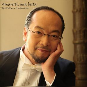 Download track O Bellissimi Capelli' Anthonello, Kei Fukui