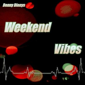 Download track Weekend Vibes Denny Dionys