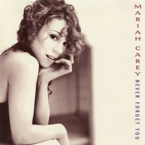 Download track Never Forget You (Radio Edit) Mariah Carey