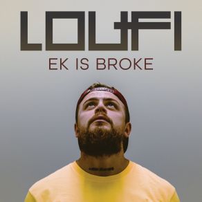 Download track Ek Is Broke Loufi