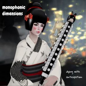 Download track Dying With Anticipation (Extended Version) Monophonic Dimensions