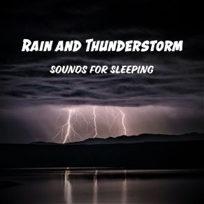 Download track Rain And Thunder Sounds For Relaxing, Pt. 08 Ambient Sounds From Beneluxa