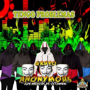 Download track SI TU TE FUERAS DE MI Grupo Anonymous Los Hackers De La Cumbia