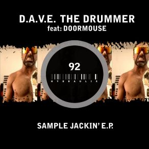 Download track Sample Jacking MTF (Original Mix) D. A. V. E. The Drummer