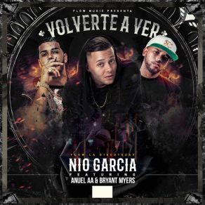 Download track Volverte A Ver (Anuel Aa & Bryant Myers) Nio GarciaAnuel Aa, Bryant Myers