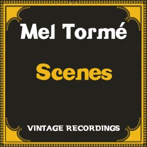 Download track I Can't Believe That You're In Love With Me Mel Tormé