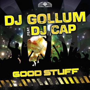 Download track Good Stuff (Dan Winter Remix) Dj Gollum, Dj CapDan Winter