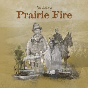 Download track Prairie Fire Tim Isberg