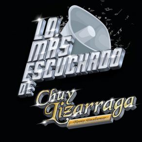 Download track Nomás Faltó Que Me Quisieras Chuy Lizarraga Y Su Banda Tierra Sinaloense