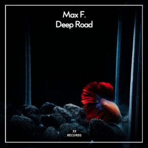 Download track Deep Road Max F