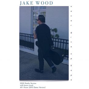 Download track Never Give Up Hope Jake Wood