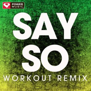 Download track Say So (Workout Remix) Power Music Workout