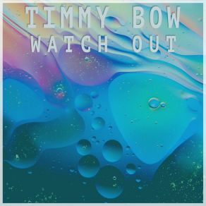 Download track Watch Out (Extended Instrumental) Timmy Bow