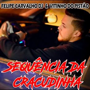 Download track Sequência Da Cracudinha Vitinho Do Pistão