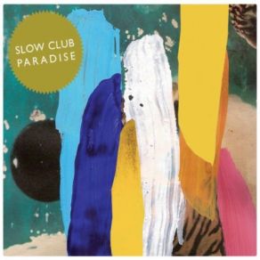 Download track The Dog (Tom Vek's Yes Mix) Slow Club