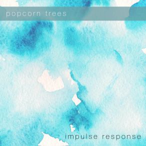 Download track What If Popcorn Trees