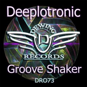 Download track Groove Shaker Deeplotronic