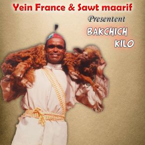 Download track Lakhtit Oritfokon BAKCHICH KILO