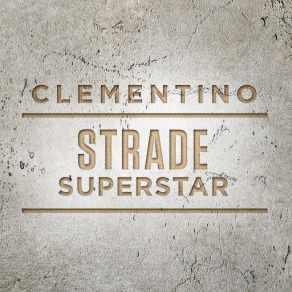 Download track Strade Superstar Clementino