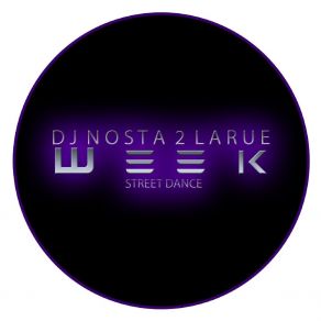 Download track Week Street Dance (Remix) DJ Nosta 2 Larue