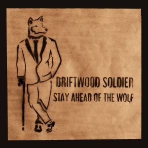 Download track You Gotta Stay Driftwood Soldier