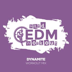 Download track Dynamite (Instrumental Workout Mix 140 Bpm) Hard EDM Workout