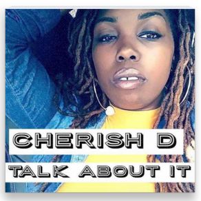 Download track Talk About It Cherish D