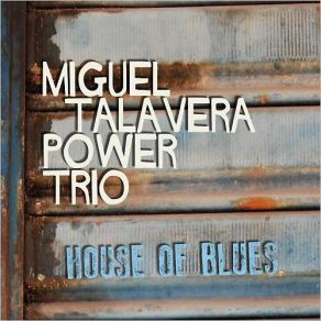 Download track Oh Boy Miguel Talavera Power Trio